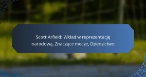 Scott Arfield: Wkład w reprezentację narodową, Znaczące mecze, Dziedzictwo
